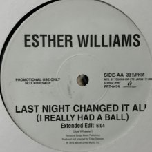 他の写真1: Esther (Ester) Williams - Last Night Changed It All (I Really Had A Ball) (Extended Edit) (12'')