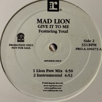 Mad Lion feat. Total - Give It To Me (12'')