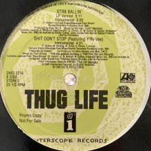 他の写真1: Thug Life - Shit Don't Stop / Str8 Ballin' (12'')