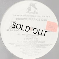 Prince Markie Dee feat. Joe - All My Love All The Time (12'')
