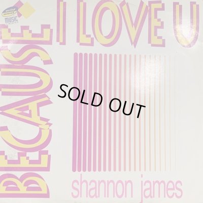 画像1: Shannon James - Because I Love U (12'')