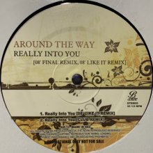 他の写真1: Around The Way - Really Into You (08' Final Remix) (12'')