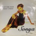 Sonya - Not The Man That I Need (inc. Super Woman) (12'')