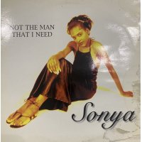 Sonya - Not The Man That I Need (inc. Super Woman) (12'')