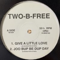 Two-B-Free - Give A Little Love (12'')