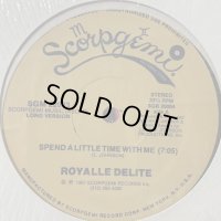 Royalle Delite - Spend A Little Time With Me (12'')
