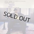 Guru feat. Chaka Khan - Watch What You Say (12'')