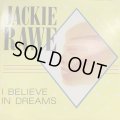 Jackie Rawe - I Believe In Dreams (12'')