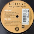 Louise - Let's Go Round Again (12'')