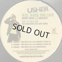 Usher - Will Work For Love (Berry Remix) (b/w Love In This Club Full Hot Remix) (12'')