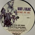 Mary J. Blige - Come To Me (Club Remix) (12'')