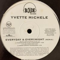 Yvette Michele - Everyday & Everynight (Remix) (12'')