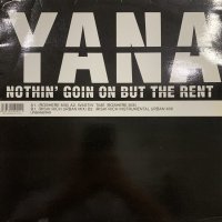 Yana - Nothin' Goin On But The Rent (Roshere Mix) (12'')