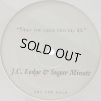 J.C. Lodge & Sugar Minott - Since You Came Into My Life (12'')