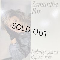Samantha Fox - Nothing's Gonna Stop Me Now (12'')