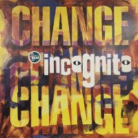 Incognito - Change (b/w Need To Know) (12'') 