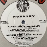 Workshy / Never The Same Again (12'')