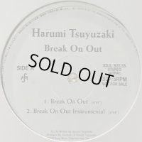 Harumi Tsuyuzaki (露崎春女) - Break On Out (12'') (Promo Only!!)