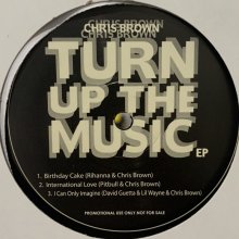 他の写真2: Chris Brown - Turn Up The Music (b/w International Love & Birthaday Cake) (12'')