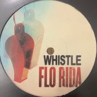 Flo Rida - Whistle (12'')
