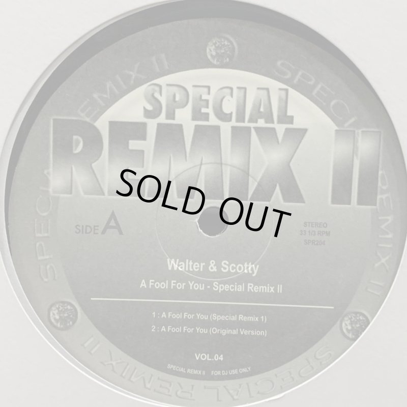 Walter & Scotty - A Fool For You (Special Remix II 04) (12 ...