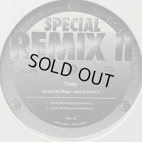 Troop - Spread My Wings (Special Remix II Vol.10) (12'')