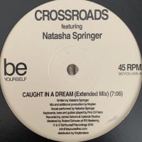 Crossroads feat. Natasha Springer - Caught In A Dream (12'')