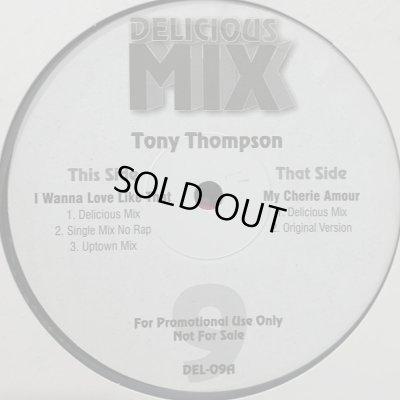 画像1: Tony Thompson - I Wanna Love Like That / My Cherie (Delicious Mix) (12'') 