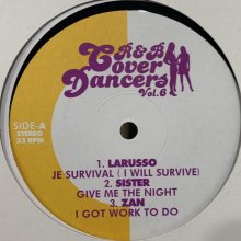 他の写真1: V.A. - R&B Cover Dancers Vol.6 (inc. Larusso - Je Survival, Sister - Give Me The Night etc...) (12'')
