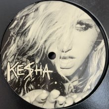 他の写真1: Kesha - Tik Tok (Party Line Mix) / Right Round (Final Party Mix) / Take It Off (12'')