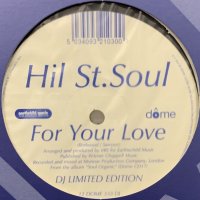 Hil St. Soul - For Your Love (12'')