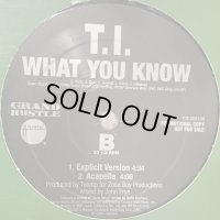 T.I. - What You Know (12'') (Promo)