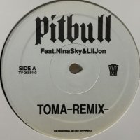 Pitbull feat. Nina Sky & Lil Jon - Toma (Remix) (12'')