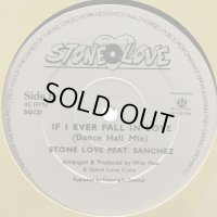 Stone Love, Sanchez - If I Ever Fall In Love (12'')