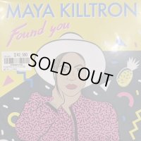 Maya Killtron - Found You (7'')