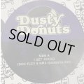 Dusty Donuts - I Get Juiced / How We Do The Show (7'')