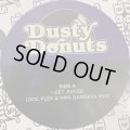 Dusty Donuts - I Get Juiced / How We Do The Show (7'')