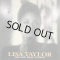 Lisa Taylor - Did You Pray Today? (12'')