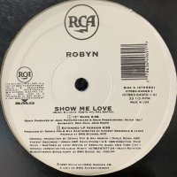 Robyn - Show Me Love (Extended LP Version) (12'')