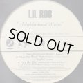 Lil Rob - Neighborhood Music (b/w It's My Life) (a/w NB Ridaz - So Fly) (12'')