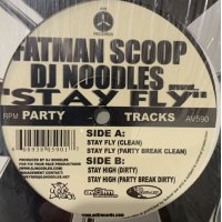 Fatman Scoop, DJ Noodles - Stay Fly (12'')