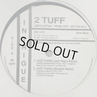 2 Tuff - Jazz Thang (12'') 
