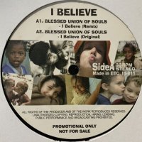 Blessed Union Of Souls - I Believe (Remix) (b/w T.O.K. - I Believe) (12'')