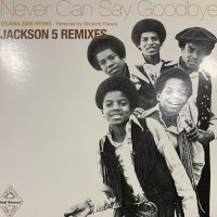 The Jackson 5 - Jackson 5 Remixes Never Can Say Goodbye & I Want You Back (12'')