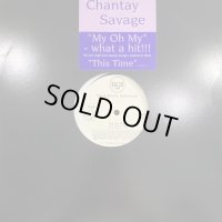 Chantay Savage - My Oh My (12'')