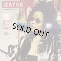 Maysa - What About Our Love (12'')