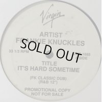 Frankie Knuckles - It's Hard Sometime (12'')