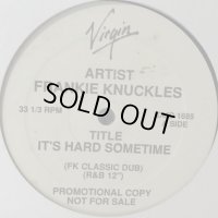 Frankie Knuckles - It's Hard Sometime (12'')