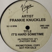 他の写真1: Frankie Knuckles - It's Hard Sometime (12'')