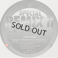 Jeremy Jordan - Wannagirl, The Right Kind Of Love, It's Alright (Special Remix II 22) (12'')